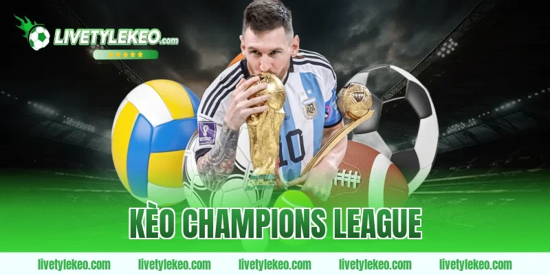Kèo champions league