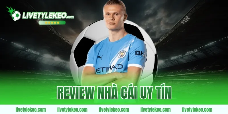 Review nhà cái uy tín