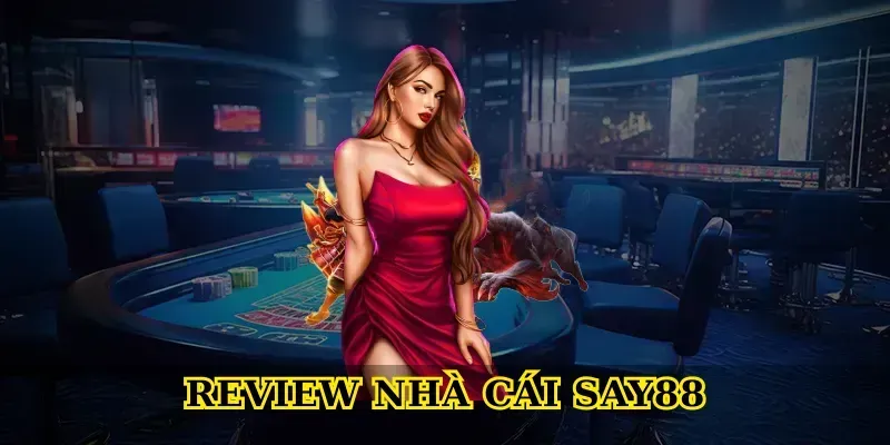 Review nhà cái Say88
